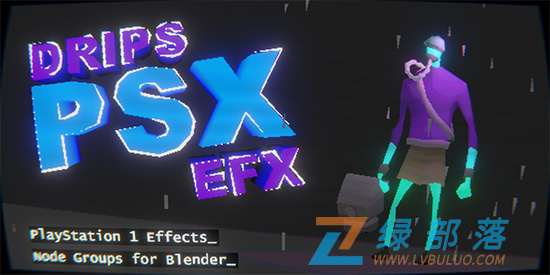 Blender经典PlayStation 1游戏画面风格节点预设 Drips Psx Efx – Playstation 1 Effects