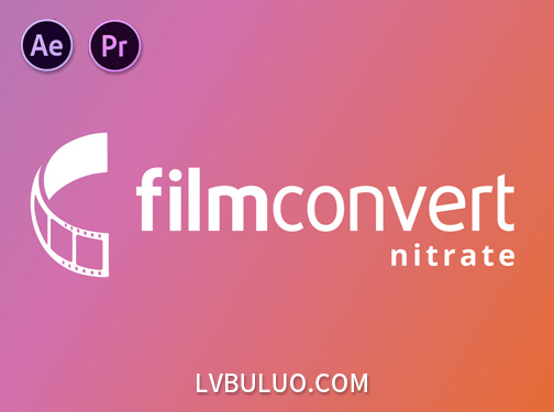 AE/PR插件-数字转胶片调色工具 FilmConvert Nitrate v3.53