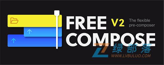 AE脚本-图层分组管理脚本 Free Compose v2.0