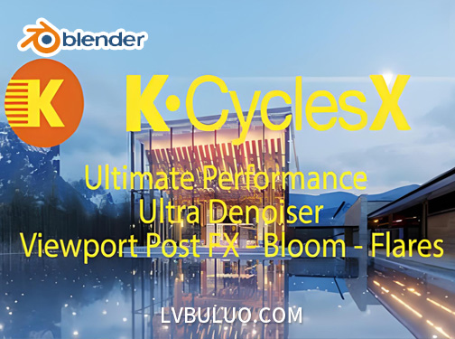 Blender渲染加速器-大幅提升渲染速度与画面质量 K-Cycles 2025 v4.50 Stable v20250716