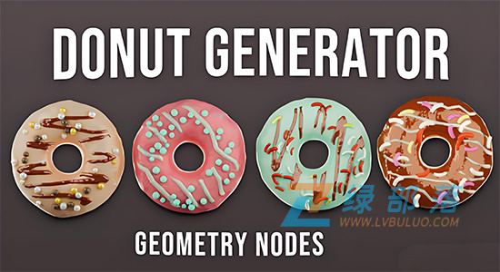 Blender预设-程序化甜甜圈生成器几何节点资产 Procedural Donut Geometry Nodes