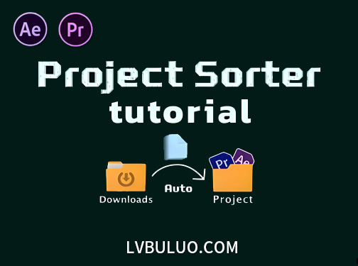 AE/PR脚本-项目媒体资源管理分类排序 Project Sorter v1.7.3