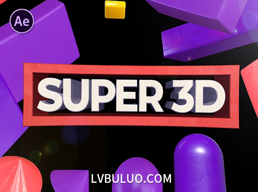 AE脚本-三维模型直接导入与纹理材质管理工具 Super 3D v1.4.4