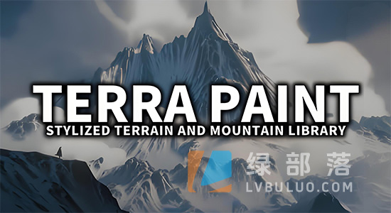 Blender预设-风格化地形雪山草地沙漠岩石地形山脉资产库 Terra Paint