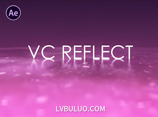 中文汉化版-AE插件倒影反射视觉特效 VideoCopilot VC Reflect V1.0.15 Win