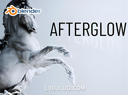 Blender预设-高级辉光与光效后期处理节点资产 Afterglow v2.1