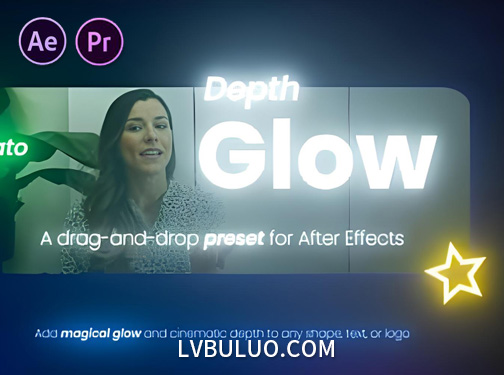 PR/AE预设-深度辉光特效 Depth Glow