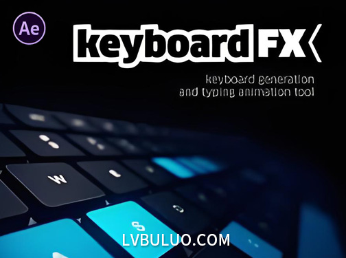 AE脚本-键盘打字动画生成工具 keyboardFX v1.51