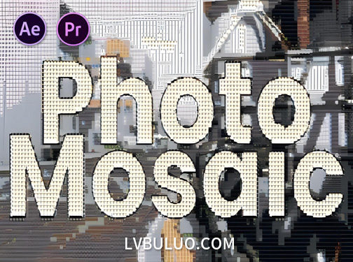 AE/PR插件-智能照片马赛克拼图制作工具 Photo Mosaic v1.0.0 Win