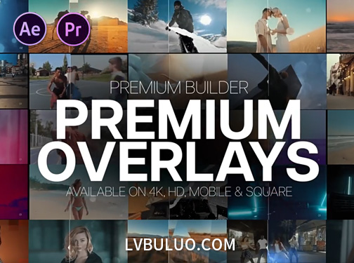 PR/AE脚本-高级视频视觉质感增强叠加素材包 PREMIUM OVERLAYS