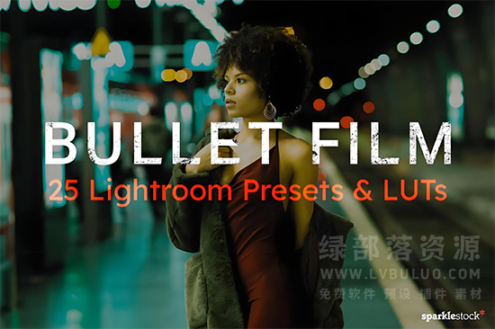 25个子弹列车风格色彩赛博夜色调色预设 25 Bullet Film Lightroom Presets LUT