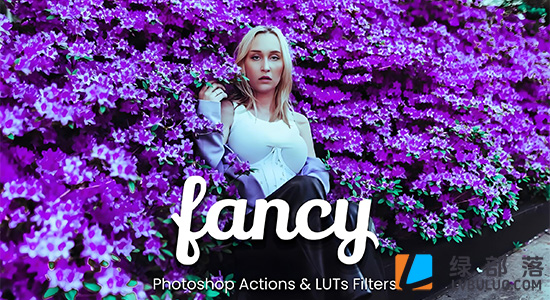 30个明亮鲜艳通透蓝色梦幻户外人像摄影调色预设 30 Fancy Photoshop Actions & LUTs