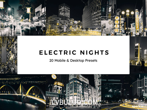 20个城市电流灯光夜景蓝黄色调调色预设 20 Electric Nights Lightroom Presets