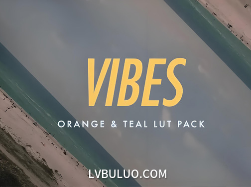 10个青橙色电影氛围视频调色预设 Orange & Teal LUT Pack