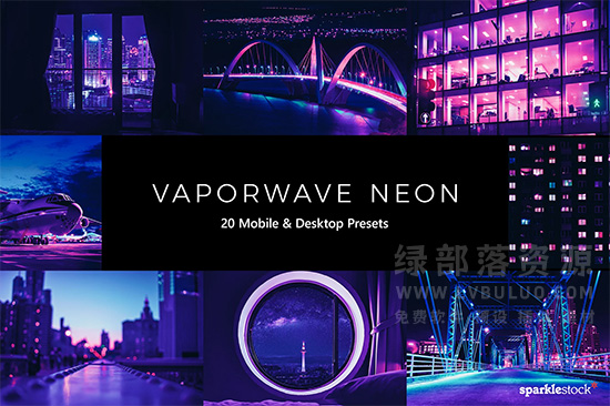 20个都市夜色霓虹灯蒸汽波魔幻色彩视频图片调色预设 20 Vaporwave Neon LR Presets