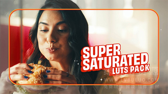 10个超饱和度鲜活色彩分级视频图片调色预设 Super Saturated LUTs