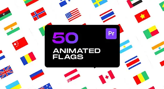 PR模板 50个国家国旗动画世界各地展平MG特效 Animated Flags for Premiere Pro