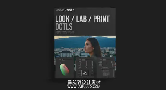 达芬奇脚本 复古电影胶片质感色彩模拟调色DCTL节点包 Mononodes – LOOK / LAB / PRINT DCTLS v1.1
