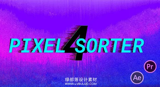 PR/AE插件 像素方向拉伸撕裂分离特效插件 Pixel Sorter 4 Win