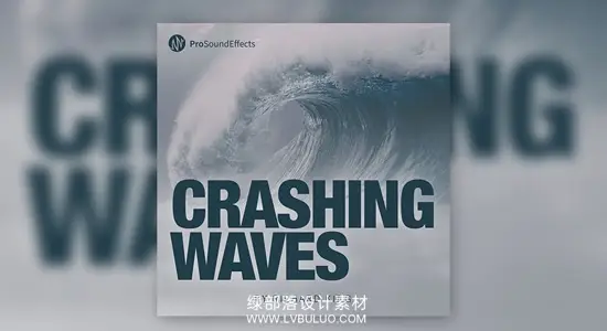 音效素材 28个真实海浪音效沉浸式波浪环境背景无损合集 Pro Sound Effects – Crashing Waves