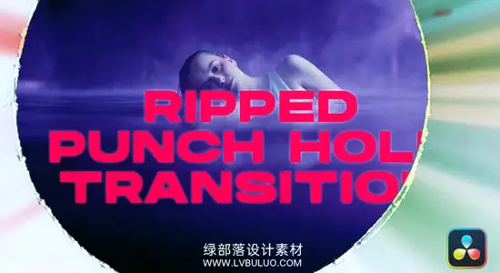 达芬奇模板 15个撕裂穿孔转场创意视频过渡特效包 Ripped Punch Hole Transitions