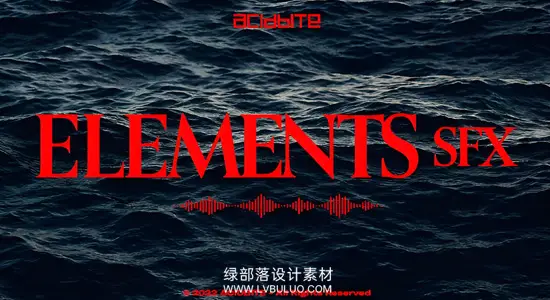 音效素材 147个户外大自然环境经典元素水风火转场过渡音效 AcidBite – Elements SFX