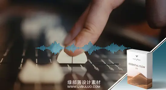 音效素材 130个延迟慢动作鸣撞击过渡环境氛围 Essential Flow SFX – Original Edition