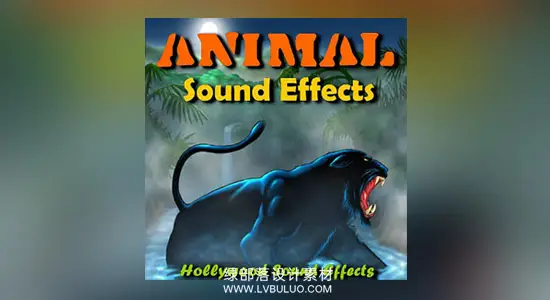 音效素材 33种好莱坞动物生物虎豹鸟兽音效 Hollywood Studio Sound Effects Animal Sound Effects