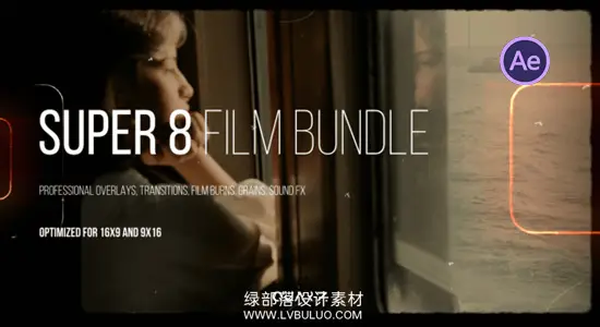 AE模板 60种复古超8毫米电影质感视觉特效+调色LUT Super 8 Film Bundle