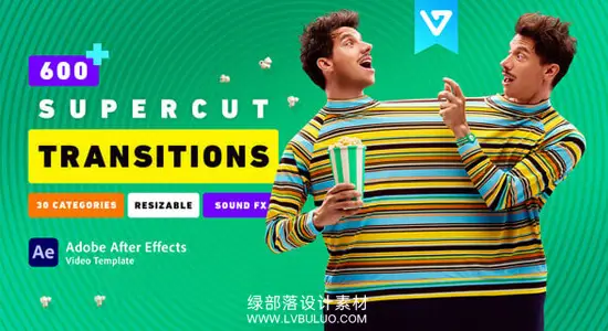 AE模板 600组摄像机缩放扭曲分割故障无缝转场预设 Transitions SuperCut v1.1