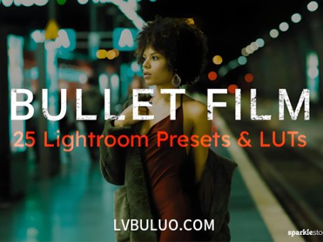 25个子弹列车风格色彩赛博夜色调色预设 25 Bullet Film Lightroom Presets LUT