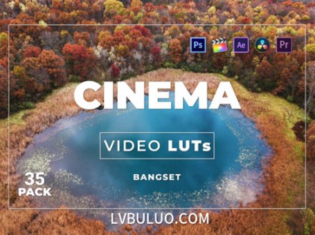 短视频Vlog电影感专业色彩视频图片调色预设第35款 Bangset Cinema Video LUTs Pack 35
